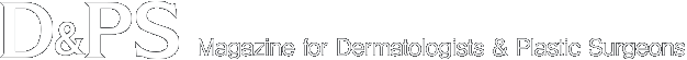 D&PS Magazine for Dermatologists &
